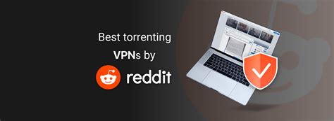 reddit free vpn for torrenting